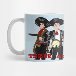 The Three Amigos Mug